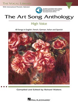 The Art Song Anthology - High Voice - With online audio of Recorded Diction Lessons and Piano Accompaniments High Voice