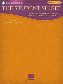 The Student Singer - 25 Songs in English for Classical Voice - High Voice Edition High Voice