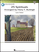 25 Spirituals Arranged by Harry T. Burleigh - With companion recordings of Piano Accompaniments Low Voice, Book/Audio