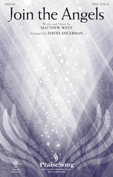Join the Angels by West Matthew - Angerman David - Matthew West for SATB and Piano