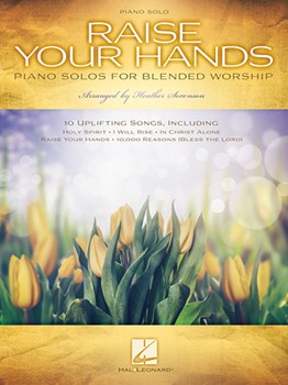 Raise Your Hands [intermediate piano solo] Sorenson