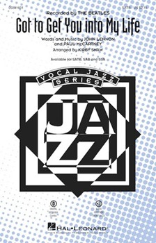 Got to Get You into My Life by Lennon and McCartney - Shaw Kirby - The Beatles for SATB and Piano