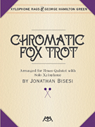 Chromatic Fox Trot [brass quintet w/xylophone] Green Brass/Perc