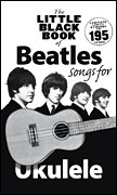 Little Black Book of Beatles Songs for Ukulele