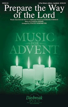 Prepare the Way of the Lord by Krimm Darian - Nordmeyer Stacey - Barbara Furman for 2-Part and Piano
