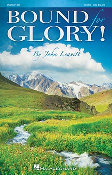 Bound for Glory by Spirituals - Leavitt John - for ChoirTrax