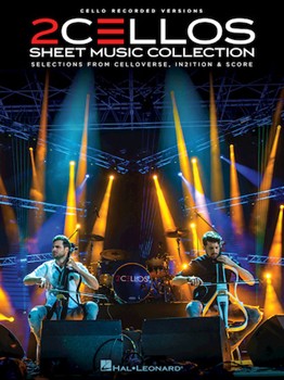 2Cellos - Sheet Music Collection - Selections from Celloverse, In2ition & Score for Two Cellos Score & Pa