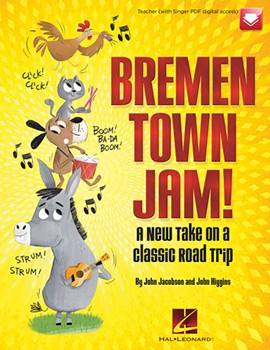 Bremen Town Jam - A New Take on a Classic Road Trip by Jacobson and Higgins for TchrEdwPDF