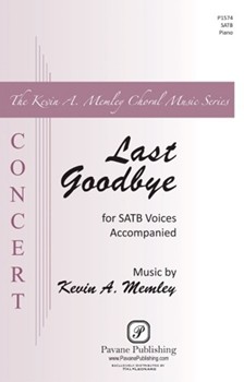 Last Goodbye by Memley Kevin A for SATB