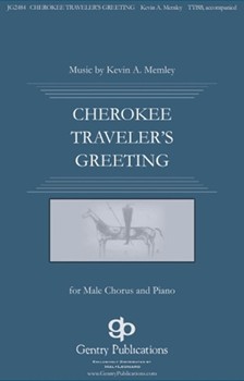 Cherokee Traveler's Greeting by Memley Kevin A - Memley Kevin - Native American for TTBB and Piano