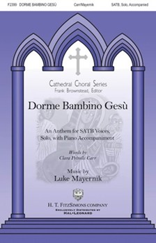 Dorme Bambino Gesu by Mayernik Luke Clara Petrelli Carr for SATB and Piano