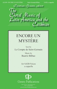 Encore Un Mystere by Bilbao Beatriz Le Compte de Saint-G for SATB a cappella