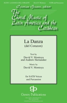 La Danza - del Corazon by Montoya David V Montoya and Hernandez for SATB and Percussion