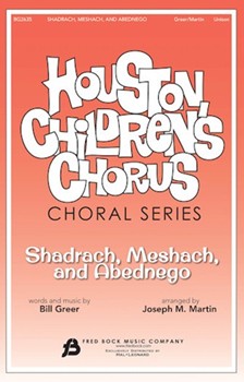 Shadrach Meshach and Abednego by Greer Bill - Martin Joseph M - for Unison and Piano