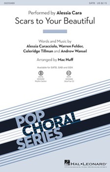 Scars to Your Beautiful by Felder Warren - Huff Mac - Alessia Cara for SATB and Piano