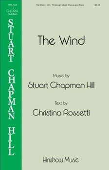 Wind by Hill Stuart Chapman Christina Rossetti for 3-Part Mixed and Piano