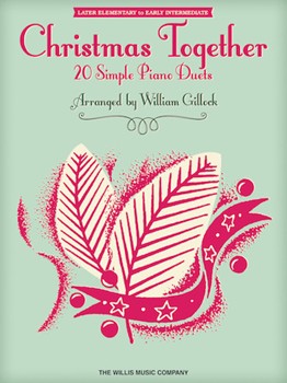 Christmas Together by Various - Gillock William - for 1 Piano 4 Hands