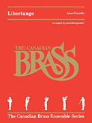 Hal Leonard Piazzolla A Burgstaller J Canadian Brass Libertango - Brass Quintet