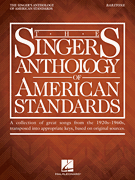 The Singer's Anthology of American Standards - Baritone Edition Baritone/B