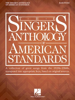 The Singer's Anthology of American Standards - Baritone Edition Baritone/B