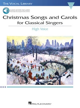 Christmas Songs and Carols for Classical Singers by Various for High Voice