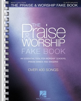 Praise & Worship Fake Book by Various for Bb Ins