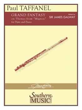 Grand Fantasy on Mignon by Taffanel Paul - Galway James - for Flute Solo