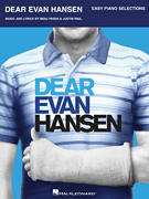 Hal Leonard Justin Paul            Dear Evan Hansen - Easy Piano
