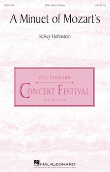 Minuet of Mozart's by Hohnstein Kelsey Sara Teasdale for SSA and Piano
