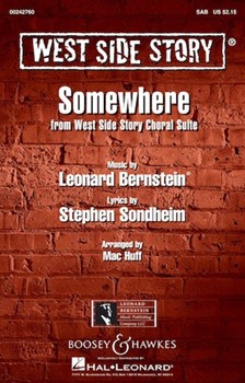 Somewhere - from West Side Story Choral Suite by Bernstein Leonard - Huff Mac - Stephen Sondheim for SAB and Piano