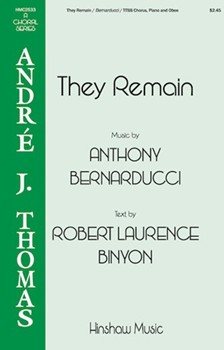 They Remain by Bernarducci Anthony Robert L Binyon for TTBB and Piano