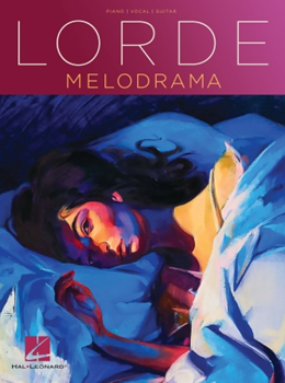 Hal Leonard   Lorde Lorde Melodrama - Piano / Vocal / Guitar