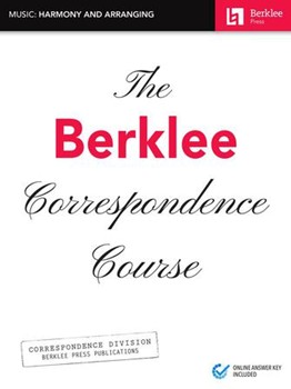 The Berklee Correspondence Course - Music: Harmony and Arranging