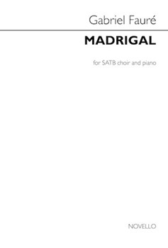Madrigal by Faure Gabriel - Wikeley Jonathan - Armand Silvestre for SATB and Piano