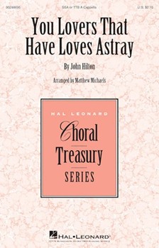 You Lovers That Have Loves Astray by Hilton John - Michaels Matthew - for SSAorTTB/a
