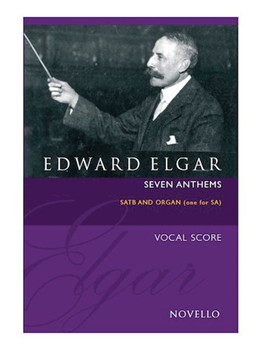 Seven Anthems Revised Re-Engraved Edition by Elgar Edward for SATB and Organ