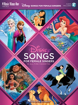 Disney Songs for Female Singers - 10 All-Time Favorites with Fully-Orchestrated Backing Tracks Music Minus One Vocals