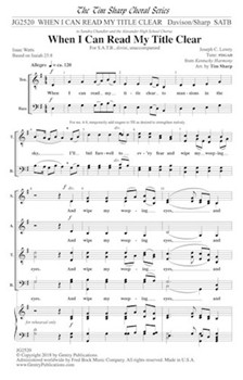 When I Can Read My Title Clear by Lowry Joseph C - Sharp Tim - Isaac Watts for SATB a cappella