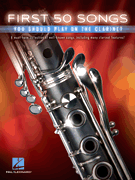 Hal Leonard Various                First 50 Songs You Should Play on the Clarinet
