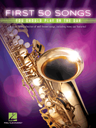 Hal Leonard Various   First 50 Songs You Should Play on the Sax