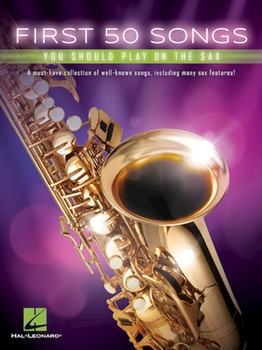 First 50 Songs You Should Play on the Sax Saxophone