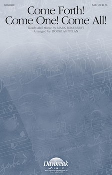 Come Forth Come One Come All by Roseberry Mark - Nolan Douglas - for SAB and Piano