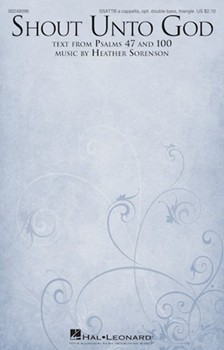 Shout unto God by Sorenson Heather for SSATTB/aca (Psalms 47 and 100)