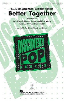 Better Together - From Descendants: Wicked World by Kugell / Jones / Wong - Snyder Audrey - for 3-Part Mixed and Piano