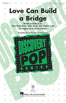 Love Can Build a Bridge by Overstreet Jarvis - Miller Cristi Cary - The Judds for 3-Part Mixed and Piano