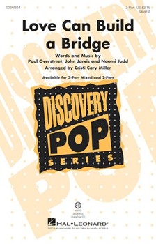 Love Can Build a Bridge by Overstreet Jarvis - Miller Cristi Cary - The Judds for 2-Part and Piano