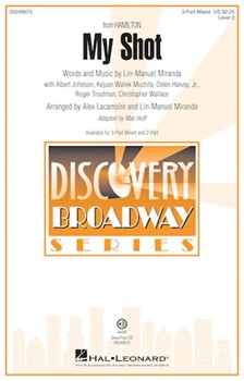 My Shot by Miranda Lin-Manuel - Huff Mac - Hamilton for 3-Part Mixed and Piano