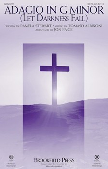 Adagio In G Minor (Let Darkness Fall) [choral satb]