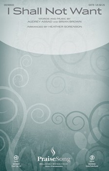 I Shall Not Want by Brown and Assad - Sorenson Heather - Audrey Assad for ChoirTrax