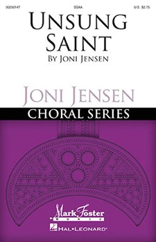 Unsung Saint by Jensen Joni Jessie H Humphries for SSAA and Piano